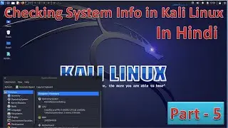 Checking System Information in Kali Linux Part -5 | In Hindi |