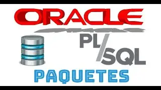 Curso de Oracle PLSQL en español desde cero | PAQUETES,   (video 31)