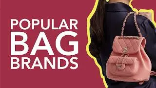 The 10 Most Popular Luxury Bag Brands