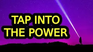 Tapping Into the Unlimited Power of The Universe