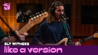 Sly Withers - 'Clarkson' (live for Like A Version)