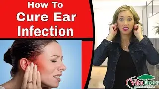 Ear Infection : How to Treat Ear Infections In Children Naturally - VitaLife Show Episode 107