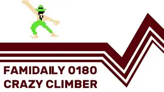 Famidaily - Episode 0180 - Crazy Climber (クレイジー・クライマー)