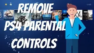 HOW TO REMOVE PS4 PARENTAL CONTROLS 2018! WORKS!