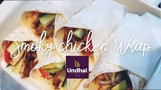 Mouthwatering Smokey Chicken Wraps | Undhal