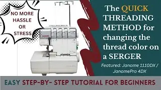 Change Serger Thread Colors FAST with No Rethreading| Quick & Easy Method for Beginners