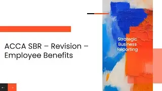 ACCA SBR - Revision - IAS 19 - Employee Benefits