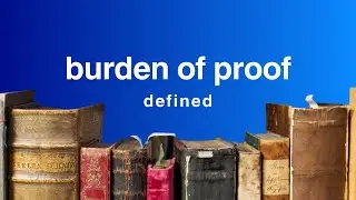 Burden of Proof | Explained Simply (Evidence Law Definitions)