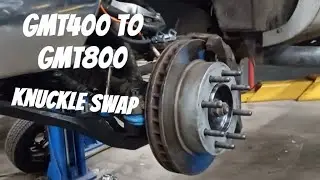 Extra Info for 8-Lug GMT400 to GMT800 Knuckle Swap