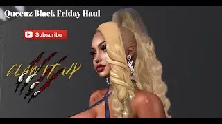 Second life Vlogger | Queenz Haul
