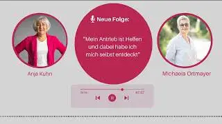 Michaela Ortmayer I Mein Antrieb ist Helfen und dabei habe ich mich selbst entdeckt