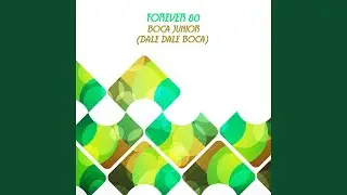 Forever 80 - Boca Junior (Dale Dale Boca) (Moliendo Cafè) (Tung Edit)