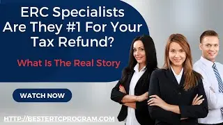 ERC Specialists IRS | Are they Number 1 For Your ERTC Refund? Do The Charge Upfront Fees?