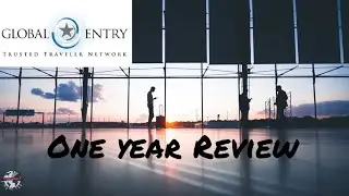 One Year Review Using Global Entry