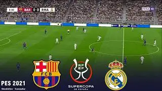 BARCELONA vs REAL MADRID Live | Supercopa de Espana FINAL 2026 | Simulation PES 2021 Gameplay