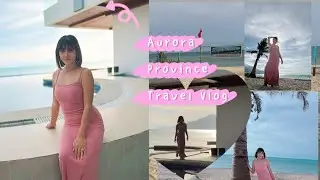 Dinadiawan Aurora Province (travel vlog)