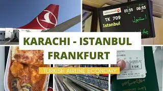 Karachi - Istanbul - Frankfurt:  Turkish Airline Economy