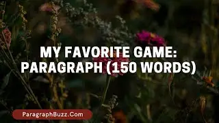 My Favorite Game: Paragraph (150 Words)