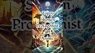 Top 5 Shonen Protagonist of Anime #shorts #drangonballz #bleach #naruto #aot #onepiece