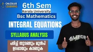 Semester 6 BSc Mathematics Integral Equations Important questions.Syllabus Analysis.KeralaUniversity