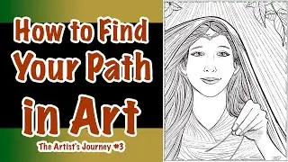How to Find Your Path in Art | The Artist&rsquo;s Journey vlog #3