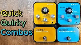 Quick Quirky Combos: Tri-Mod Flanger + Multiwave Distortion