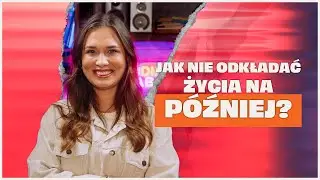Dziewczyna z Alzheimerem. O tym, jak nie odkładać życia na później | Jagoda Libera | ODC 390