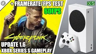 Cyberpunk 2077: 60FPS Update - Xbox Series S Gameplay + FPS Test