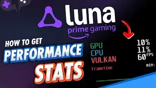 Как получить статистику производительности для Amazon LUNA | PRIME Gaming