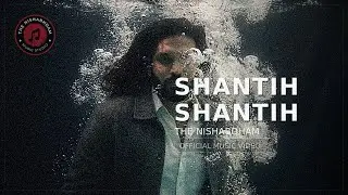 Shantih Shantih &ndash; The Nishabdham (Official Music Video)
