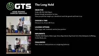 The Long Hold - Home Training - GTS Exercise Index