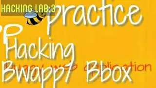 How To Practice Hacking Without Legal Issues With Bwapp/Bbox | Building Hacking Lab
