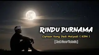 Rindu Purnama  - Kang Dedi Mulyadi ( KDM )  | Rock Cover by Vortexia