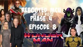Rebooted MCU Phase 4 : Wonderman series Eposide 8 ( What If Marvel Has all characters rights )