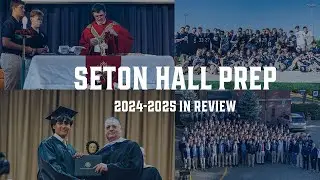 Seton Hall Prep 2024-2025 Year In Review