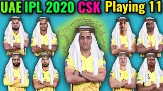 IPL 2020 in UAE | Chennai Super kings Playing 11 | CSK Best Playing 11 | IPL 2020 CSK Best 11