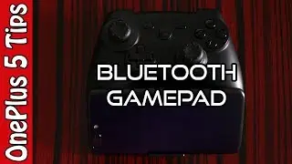 Советы по OnePlus 5: как работает Bluetooth-геймпад? 📼