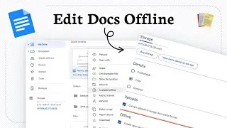 How to edit google docs offline (Access Anywhere)