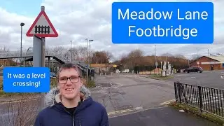 Meadow Lane Footbridge - Former Level Crossing & Foot Crossing, Nottingham
