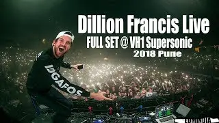 Dillon Francis Live AT vh1 Supersonic 2018(Exclusive)