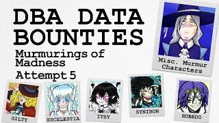 DBA Data Bounties | Murmurings of Madness - Attempt #5