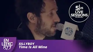 525 Live Sessions : Sillyboy - Time Is All Mine  | En Lefko 87.7