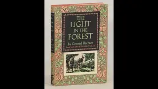 Plot summary, &ldquo;The Light in the Forest&rdquo; by Conrad Richter in 5 Minutes - Book Review