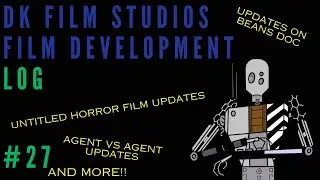 DK Film Studios Development Log #27