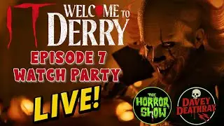 IT: WELCOME TO DERRY EP 7 Watch Party | HBO Max Horror Livestream & Season 1 Finale Hype!