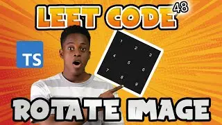 Leet Code 48 | Rotate Image