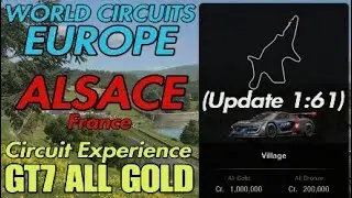 GT7 - Alsace Village - Circuit Experience - France - All Gold - Top 10 Stars - Update 1:61
