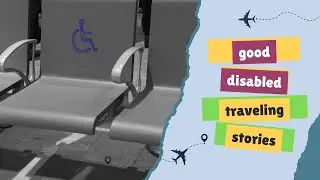 Traveling With A Disability: When Things Go Right!