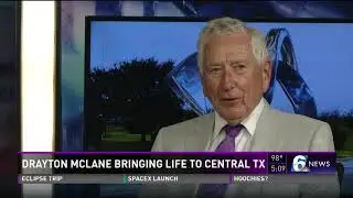 Drayton McLane bringing life to central TX
