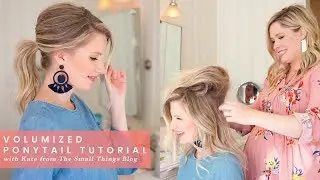 How to do a Volumized Ponytail | w/ Kate from The Small Things Blog